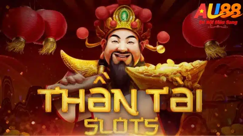 Game nổ hũ Thần Tài AU88